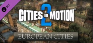 Cities in Motion 2: European Cities
